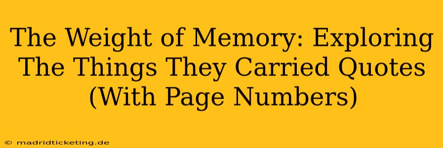 The Weight of Memory: Exploring The Things They Carried Quotes (With Page Numbers)