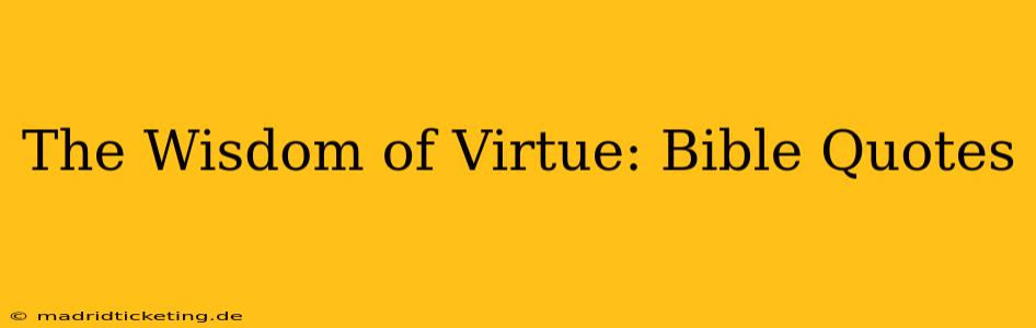The Wisdom of Virtue: Bible Quotes