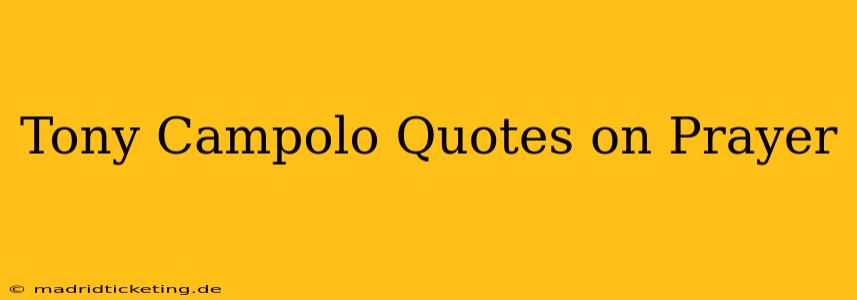 Tony Campolo Quotes on Prayer