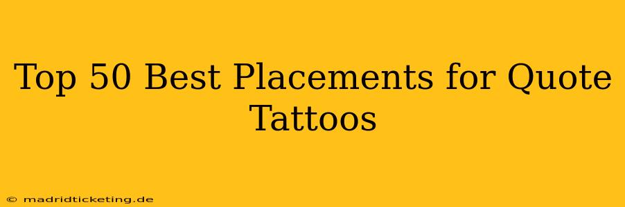 Top 50 Best Placements for Quote Tattoos