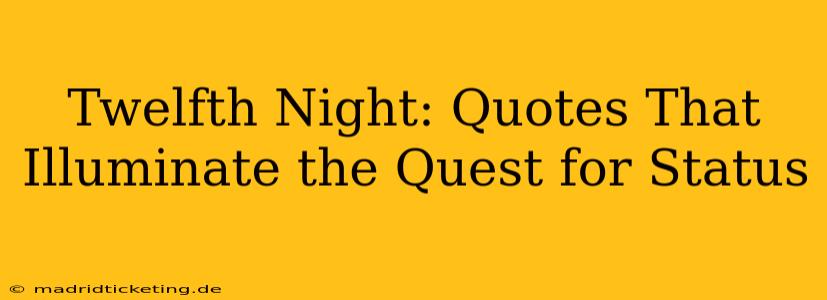Twelfth Night: Quotes That Illuminate the Quest for Status