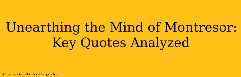 Unearthing the Mind of Montresor: Key Quotes Analyzed