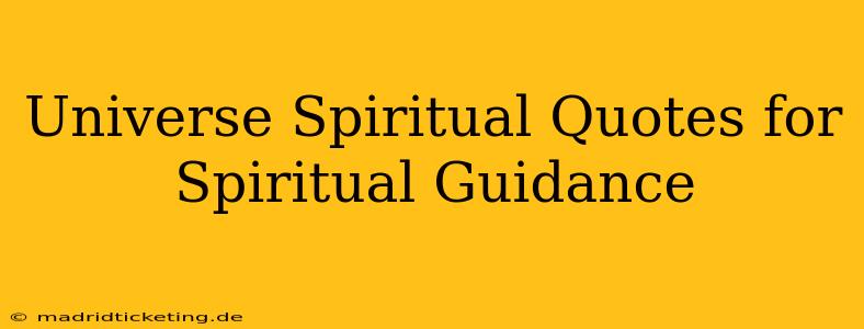 Universe Spiritual Quotes for Spiritual Guidance