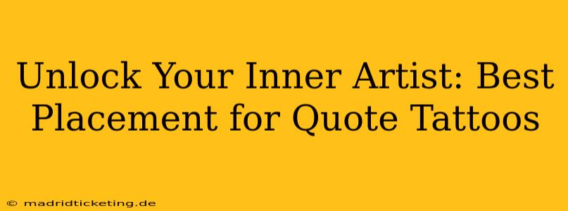 Unlock Your Inner Artist: Best Placement for Quote Tattoos