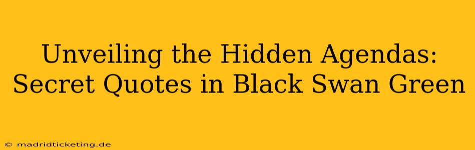 Unveiling the Hidden Agendas: Secret Quotes in Black Swan Green