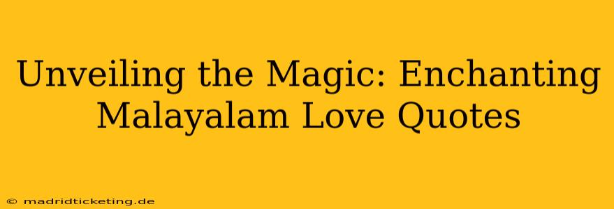 Unveiling the Magic: Enchanting Malayalam Love Quotes