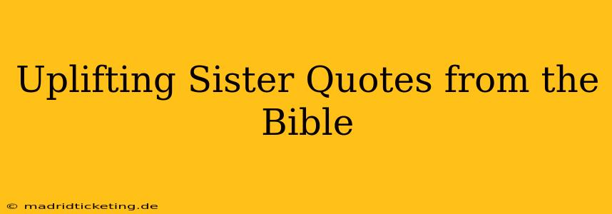 Uplifting Sister Quotes from the Bible