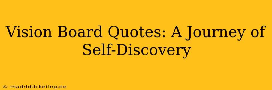 Vision Board Quotes: A Journey of Self-Discovery