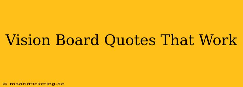 Vision Board Quotes That Work