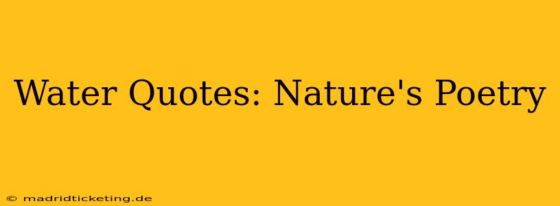 Water Quotes: Nature's Poetry