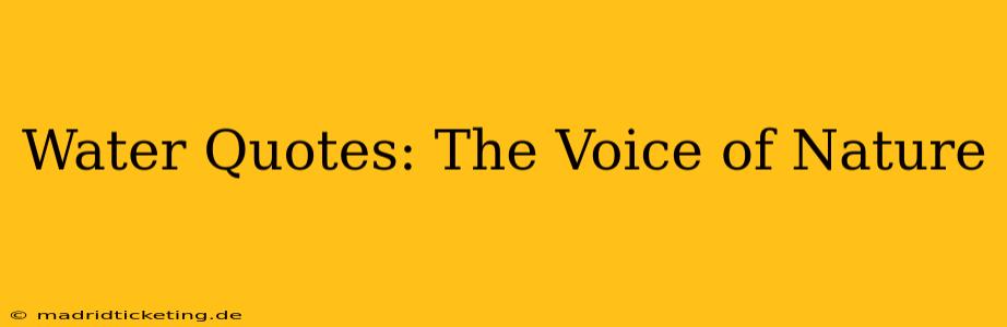 Water Quotes: The Voice of Nature