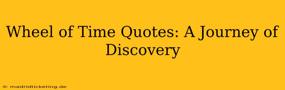 Wheel of Time Quotes: A Journey of Discovery
