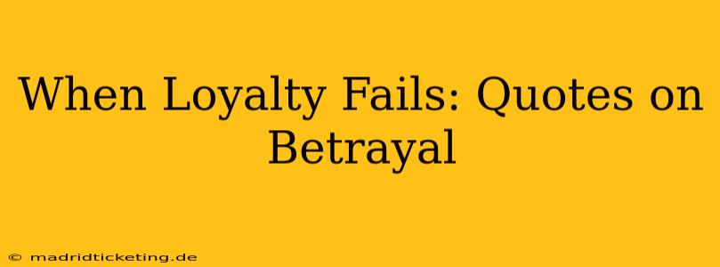 When Loyalty Fails: Quotes on Betrayal