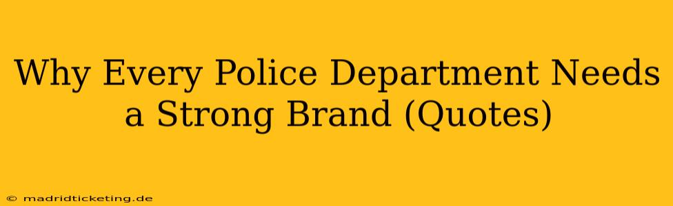 Why Every Police Department Needs a Strong Brand (Quotes)