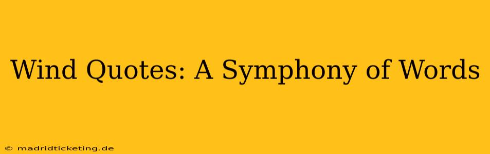 Wind Quotes: A Symphony of Words