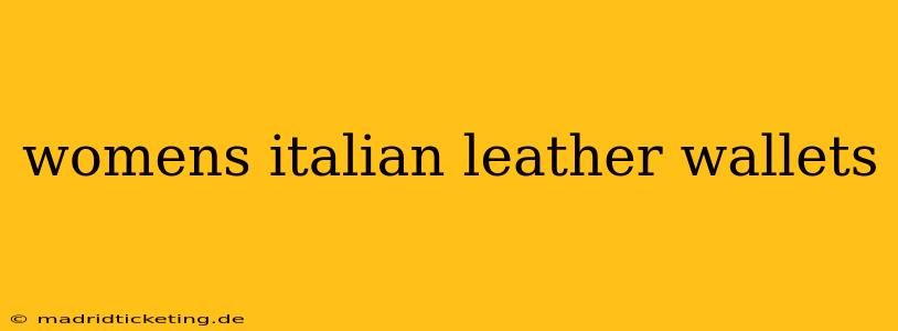 womens italian leather wallets