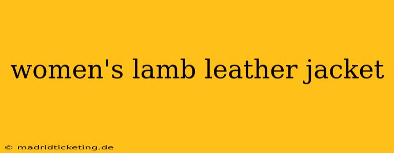 women's lamb leather jacket