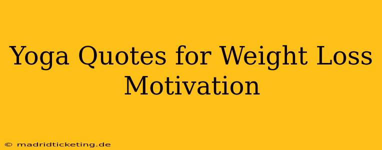 Yoga Quotes for Weight Loss Motivation